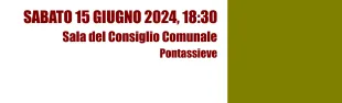 Frammenti di viaggio. Pontassieve, sabato 15 giugno 2024