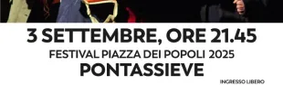 Festival Piazza dei Popoli. Pontassieve 3 settembre 2025