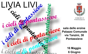 I cieli di Pontassieve, mostra personale di Livia Livi. Pontassieve 16 maggio - 6 giugno 2026