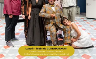 1 febbraio 2027. Pontassieve, Gli innamorati di Carlo Goldoni