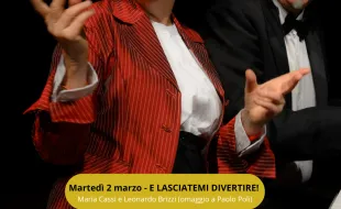 2 marzo 2027. Pontassieve, E lasciatemi divertire!, un omaggio a Paolo Poli