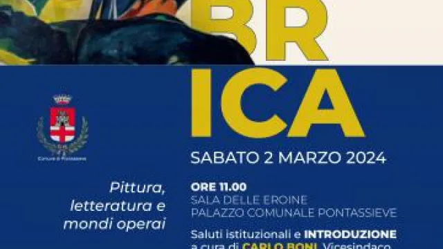 L’arte di raccontare la Fabbrica. Pontassieve 2 marzo 2024