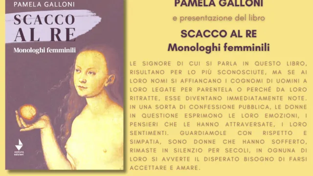 Scacco al re. Monologhi femminili di Pamela Galloni