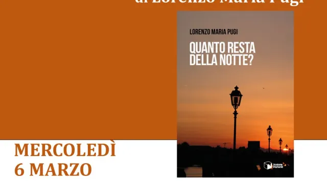 Presentazione Quanto resta della notte? ultimo romanzo di Lorenzo Maria Pugi, edito da Scatole parlanti