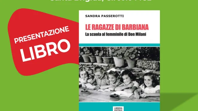 Presentazione del libro “La ragazze di Barbiana” di Sandra Passerotti. Sabato 6 aprile 2024 al Circolo MCL di Santa Brigida