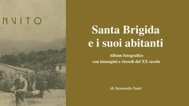 Sabato 20 aprile 2024. Presentazione del libro: Santa Brigida e i suoi abitanti. Album fotografico con immagini e ricordo del XX secolo di Armando Sarti