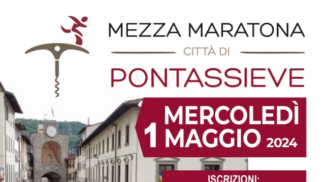Mercoledì 1 maggio 2024 torna l’appuntamento con la “corsa mozzafiato” la Mezza maratona città di Pontassieve