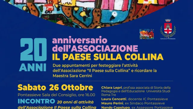 L’Associazione “Il paese sulla collina” compie 20 anni. Pontassieve 26-27 ottobre 2024