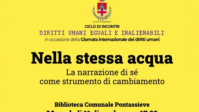 Giornata mondiale dei diritti umani. Nella stessa acqua. Pontassieve 11/12/2024