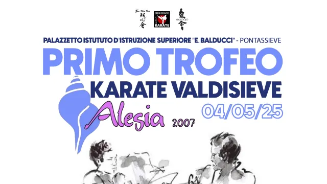 Primo Trofeo Karate Valdisieve. Pontassieve, 4 maggio 2025