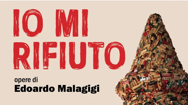 IO MI RIFIUTO Una mostra diffusa tra arte, ambiente e cittadinanza attiva. A Pontassieve e Pelago, dal 10 maggio all’8 giugno 2025