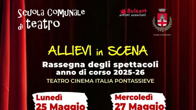 Allievi in scena Pontassieve. 25-28 maggio 2026