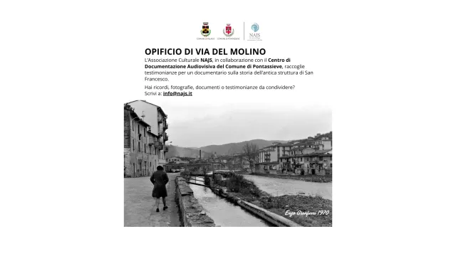 Documentario sulla storia dell’opificio di Via del Molino: raccolta di testimonianze