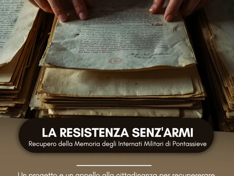 La Resistenza senz'armi: a Pontassieve un progetto per recuperare la memoria degli IMI