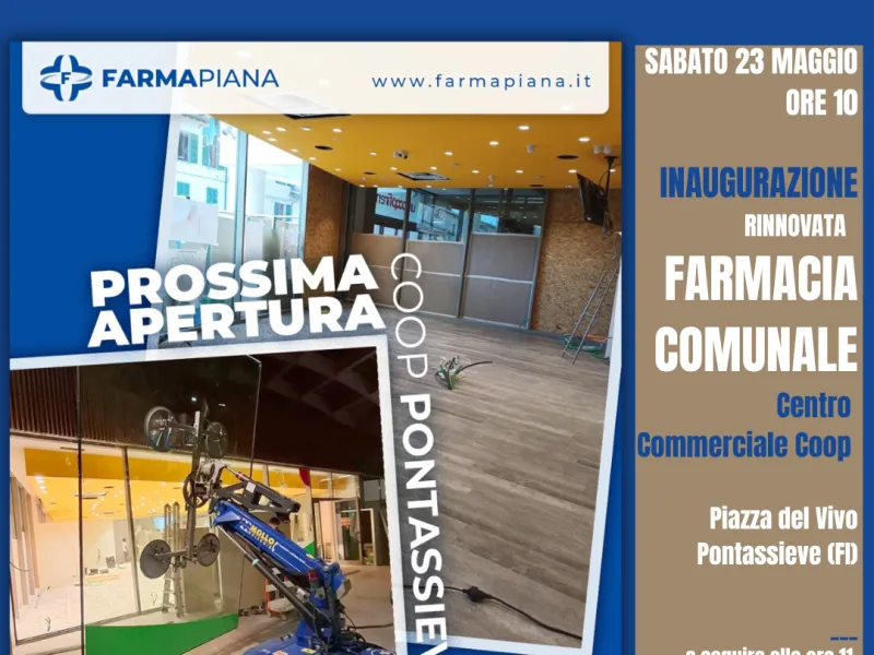 Nuova farmacia comunale a Pontassieve e riapertura della sede storica rinnovata. 23/05/2026