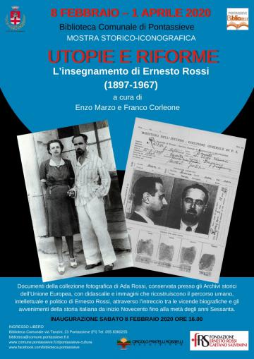 Utopie e Riforme. L’insegnamento di Ernesto Rossi (1897 – 1967). Mostra storico iconografica.  8 febbraio – 1 aprile 2020