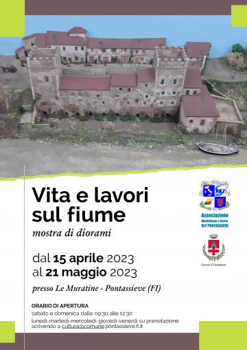 VITA E LAVORO SUL FIUME, mostra di diorami. Pontassieve 15 aprile - 21 maggio 2023